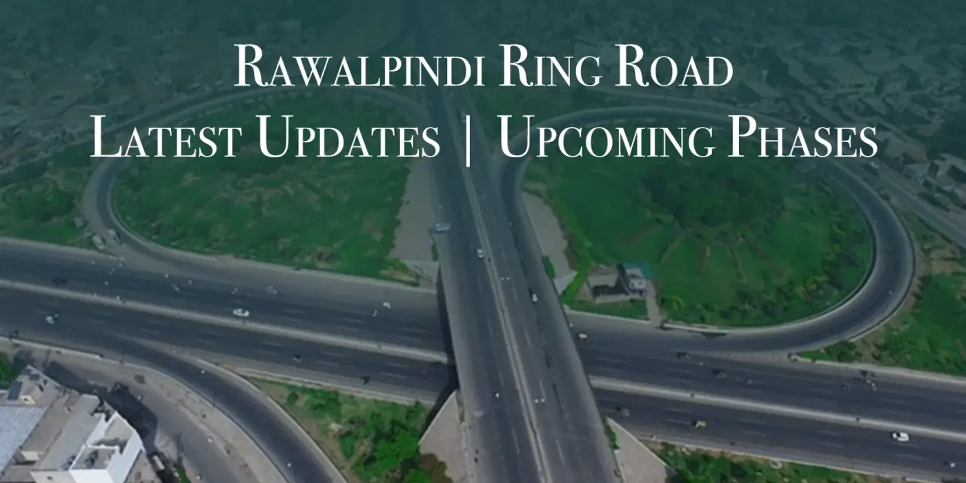 Rawalpindi Ring Road Latest Updates | Upcoming Phases